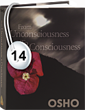 Osho Audiobook - Individual Talk: From Unconsciousness to Consciousness , # 14, (mp3) - doubt, heart, wittgenstein