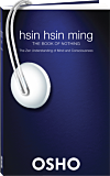 Osho Audiobooks - Series of Talks: Hsin Hsin Ming: The Zen Understanding of Mind and Consciousness (mp3)