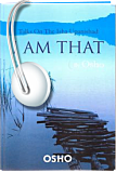Osho Audiobooks - Series of Talks: I Am That (mp3)