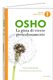 Libro di Osho: La gioia di vivere pericolosamente