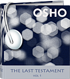 Osho Audiobooks - Series of Talks: The Last Testament,  Vol.1 (mp3)