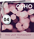 Osho Audiobook - Individual Talk: The Last Testament,  Vol.2, # 4, (mp3)