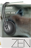 Osho Audiobooks - Series of Talks: Live Zen (mp3)