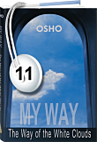 Osho Audiobook - Individual Talk: My Way: The Way of the White Clouds, # 11, (mp3) - silence, alone, source