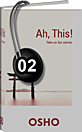 Osho Audiobook - Individual Talk: Ah This!, #2 (mp3)