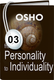 Osho Audiobook - Individual Talk: From Personality to Individuality, # 3, (mp3) - primitive, miserable, christ