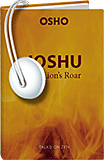 Osho Audiobooks - Series of Talks: Joshu: The Lion?s Roar (mp3)