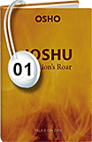 Osho Audiobook - Individual Talk: Joshu: The Lion"s Roar, # 1, (mp3) - enlightened, source, joshu