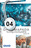 Osho Audiobook - Individual Talk: The Dhammapada: The Way of the Buddha, Vol. 10, # 4, (mp3) - awareness, soul, ananda