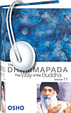 Osho Audiobooks - Series of Talks: The Dhammapada: The Way of the Buddha, Vol. 11 (mp3)