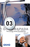 Osho Audiobook - Individual Talk: The Dhammapada: The Way of the Buddha, Vol. 02, # 3, (mp3) - shadow, possess, akbar