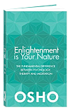 Osho Book - Enlightenment is Your Nature: The Fundamental Difference Between Psychology, Therapy, and Meditation
