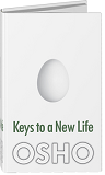 OSHO Book: Keys to a New Life