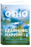 Osho Book: Learning HappinessThe Discipline Of Transcendence, Vol. 3