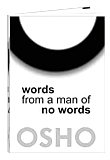 Osho Book - Words from a Man of No Words