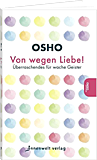Osho Buch: Von wegen Liebe!