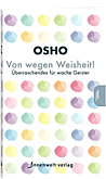 Osho Buch: Von wegen Weisheit! 