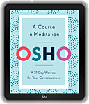 Osho eBook: A Course in Meditation