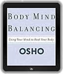 Osho Book: Body Mind Balancing