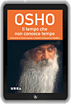 Libro di Osho: Il Tempo che non Conosce Tempo