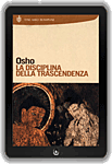 Libro di Osho: La Disciplina della Trascendenza