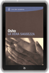 Libro di Osho: La Vera Saggezza