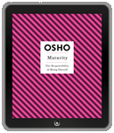Osho eBook: Maturity: The Responsibility of Being Oneself