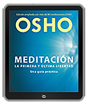 Osho ebook - MEDITACIÓN: La primera y última libertad 