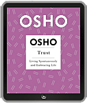 Osho Book - Trust: Living Spontaneously and Embracing Life