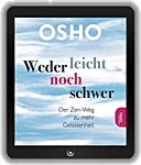 Osho eBook: Weder leicht noch schwer