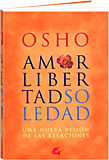 Libro de Osho: Amor, Libertad, Soledad