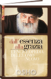 Libro di Osho: Dall'Essenza alla Grazia