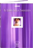 Osho Libro: Il Libro Della Saggezza