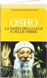 Osho Libro: La Danza della Luce e delle Ombre