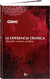 Libro de Osho: La Experiencia Tántrica