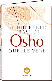 Libro di Osho: Le piu belle frasi di Osho-quelle vere