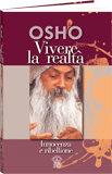 Libro di Osho: Vivere la realtà