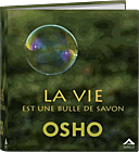 Osho Livre: La Vie est une bulle de savon 