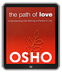 Osho eBook: The Path of Love (OSHO Classics)