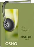Osho Audiobooks - Series of Talks: The Perfect Master, Vol. 1 (mp3)