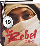 Osho Audiobook - Individual Talk: The Rebel, # 19, (mp3) - revolutionaries, compassion, relationship