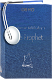 Osho Audiobooks - Series of Talks: Reflections On Kahlil Gibran's The Prophet (mp3)