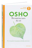 Osho Libro: Ricominciare da sé