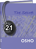 Osho Audiobook - Individual Talk: The Secret, #21 (mp3)