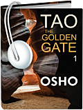 Osho Audiobooks - Series of Talks: Tao: The Golden Gate, Vol. 1 (mp3)