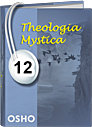 Osho Audiobook - Individual Talk: Theologica Mystica, # 12, (mp3) - temples, possess, shiva