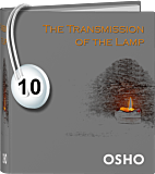 Osho Audiobook - Individual Talk: The Transmission of the Lamp, # 10, (mp3) - truth, conscious, real