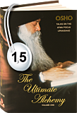 Osho Audiobook - Individual Talk: The Ultimate Alchemy, Vol. 1, #15 (mp3)