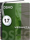 Osho Audiobook - Individual Talk: Vedanta: Seven Steps to Samadhi, #17 (mp3)