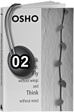 Osho Audiobook - Individual Talk: Walk Without Feet, Fly Without Wings and Think Without Mind, # 2, (mp3) - belief, responsible, shankara